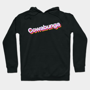 Cowabunga Hoodie